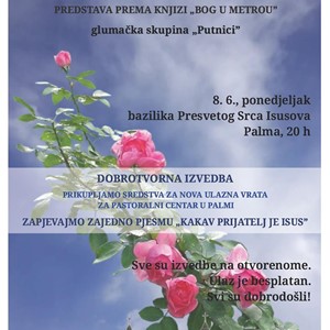 Dobrotvorna predstava "Ljubav što uvijek postoji" u Bazilici Presvetog Srca Isusova, Zagreb - Palmotićeva